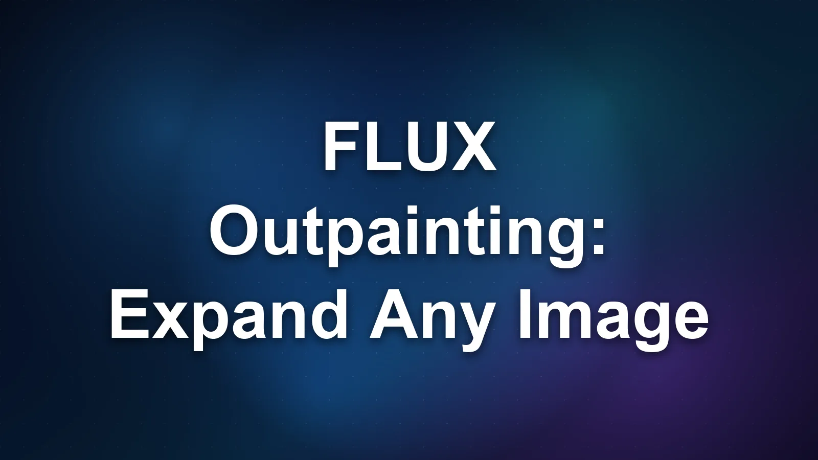 FLUX Outpainting: Expand Any Image