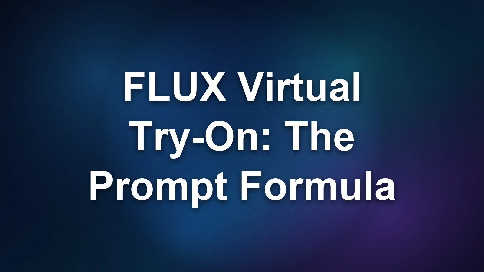 FLUX Virtual Try-On: The Prompt Formula